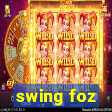 swing foz